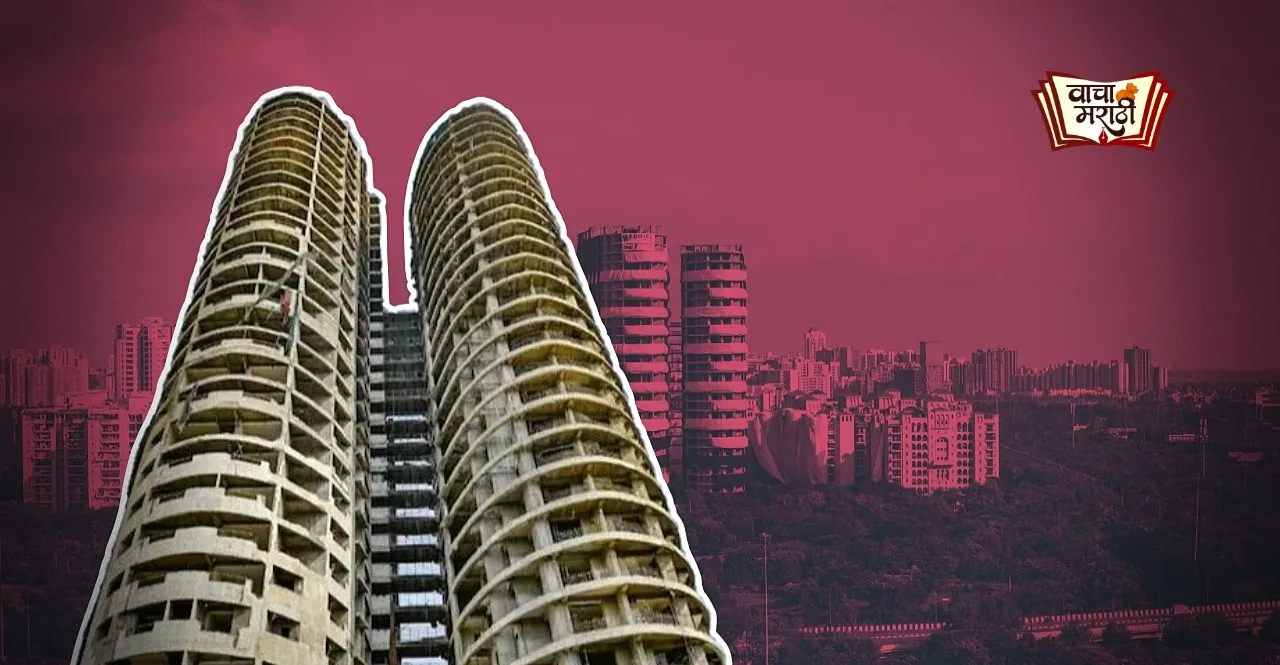 reason behind noida Supertech Twin Towers Demolition