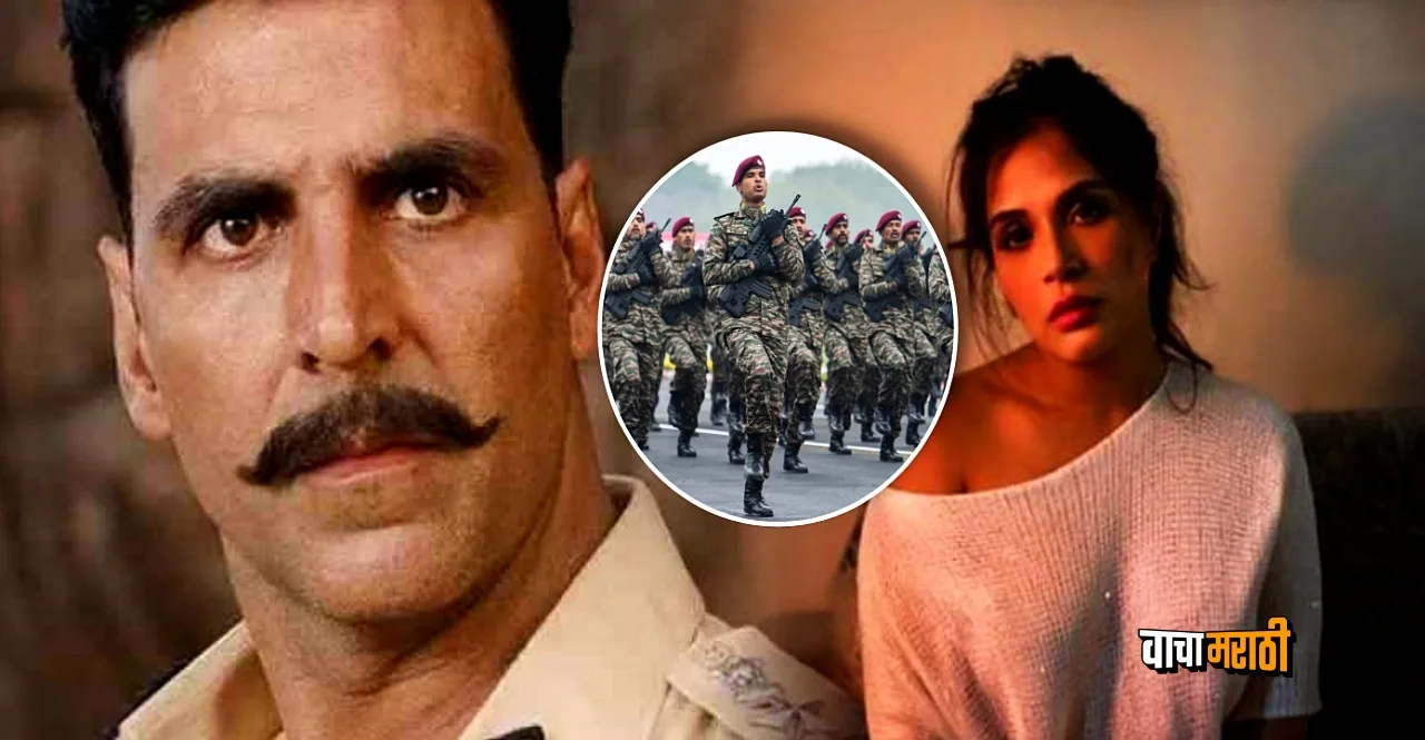 Akshay Kumar got angry on Richa Chadha's statement on the army